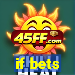 if bets